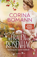 Die Frauen vom Rosenhag: Sehnsucht nach Freiheit (Die Schweden-Saga 2)