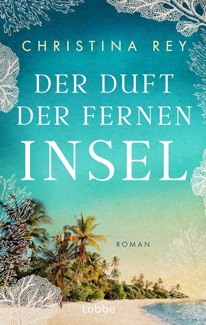 Der Duft der fernen Insel