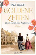 Goldene Zeiten - Die Münchner Ärztinnen 2