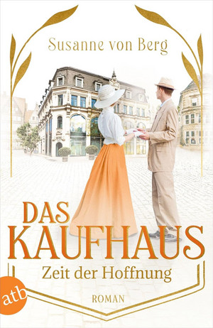 Das Kaufhaus - Zeit der Hoffnung (Die Kaufhaus-Saga 4)