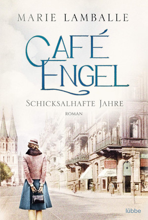 Café Engel (2) - Schicksalhafte Jahre